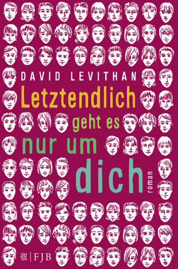 Levithan, David: Letztendlich geht es nur um dich.