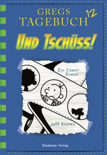 Kinney, Jeff: Gregs Tagebuch 12 - Und tschüss!