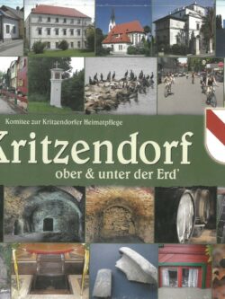 Komitee zur Kritzendorfer Heimatpflege: Kritzendorf ober & unter der Erd´.