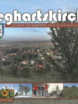 Haslinger, Franz: Sieghartskirchen. Land und Dörfer zwischen Wienerwald und Tullnerfeld.