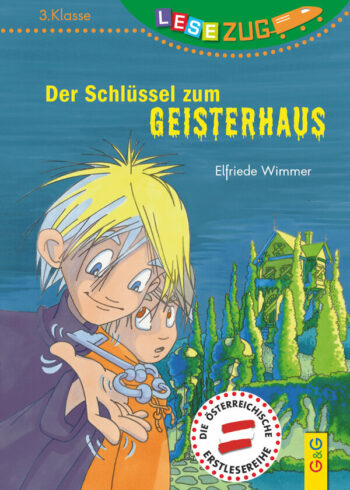 Wimmer, Elfriede: Der Schlüssel zum Geisterhaus. Lesezug 3. Klasse.