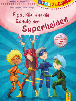 LESEZUG/2. Klasse – Lesestufe 2: Fips, Kiki und die Schule der Superhelden