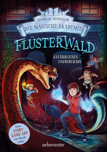 Flüsterwald – Die magische Akademie. Gefährliches Zauberchaos (Flüsterwald, Bd. III-1)