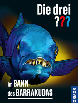 Die drei ??? Im Bann des Barrakudas