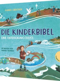 Die Kinderbibel – eine Entdeckungsreise.