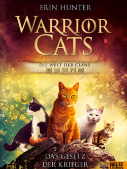 Warrior Cats – Die Welt der Clans. Das Gesetz der Krieger.