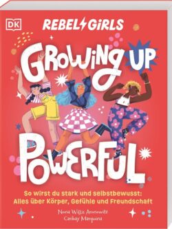 Rebel Girls – das Original. Growing up powerful.